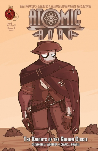 Atomic Robo: The Knights of the Golden Circle vol 9 # 1