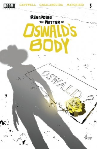 Regarding the Matter of Oswald’s Body # 5