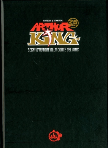 Arthur King - Segni d'autore alla corte del King # 1