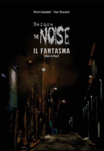 Before The Noise: Il fantasma # 2