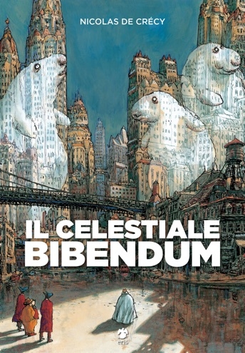 Le Bibendum céleste, Premier tome by Nicolas de Crécy