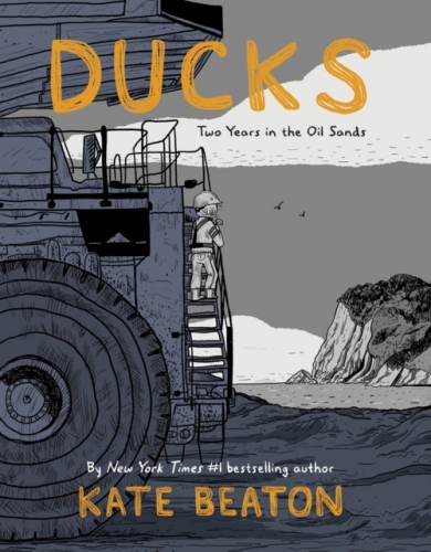 Ducks: Two Years in the Oil Sands # 1