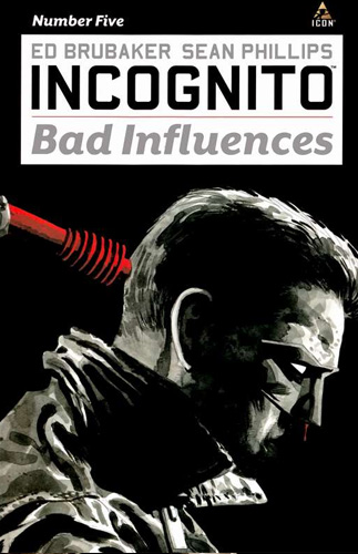 Incognito: Bad Influences # 5