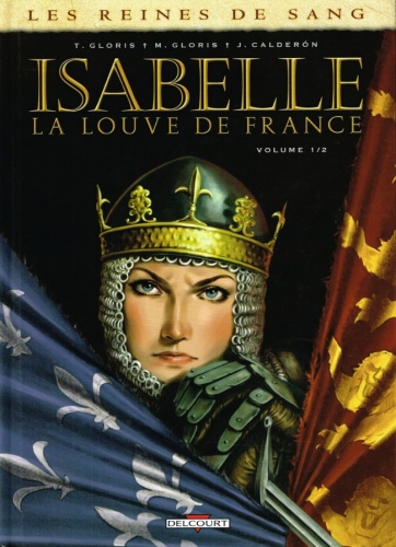 Les reines de sang - Isabelle, la Louve de France # 1
