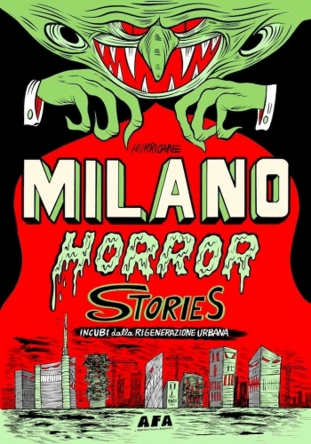 Milano Horror Stories - Incubi dalla rigenerazione urbana # 1