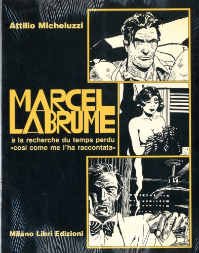Marcel Labrume &agrave; la recherche du temps perdu ''cos&igrave; come me l'ha raccontata'' # 1