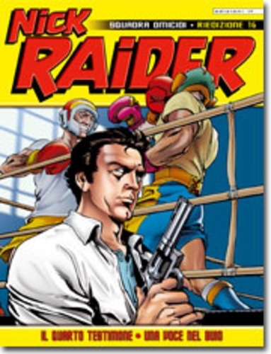 Nick Raider - Riedizione # 16