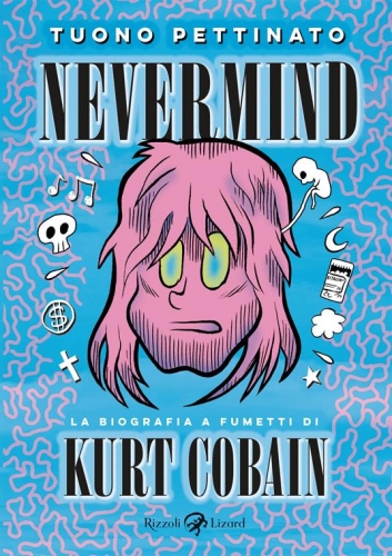 Nevermind - La biografia a fumetti di Kurt Cobain (Nuova edizione ampliata) # 1