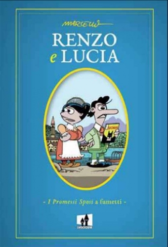 Renzo & Lucia. I Promessi sposi a fumetti - Ediz. deluxe # 1