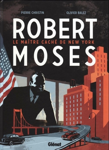 Robert Moses - Le maître caché de New York # 1