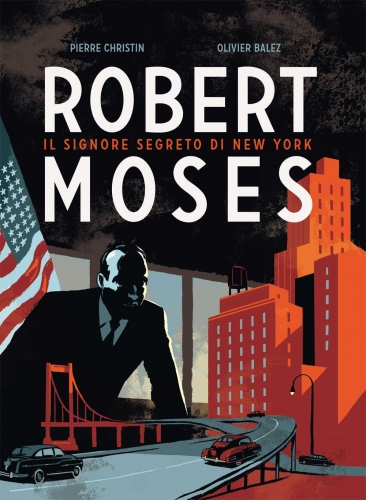 Robert Moses - Il signore segreto di New York # 1