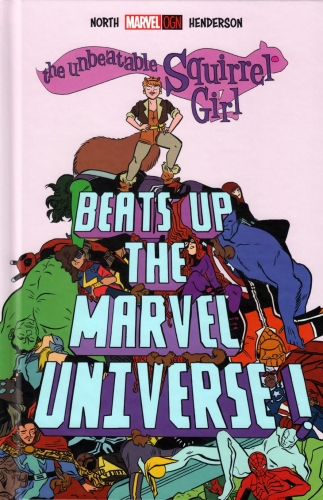 The Unbeatable Squirrel Girl Beats Up the Marvel Universe # 1
