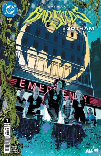 Batman: Bad Seeds – Gotham General # 1