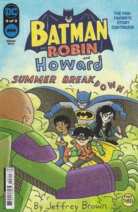 Batman and Robin and Howard: Summer Breakdown  # 3