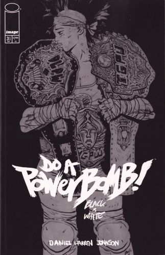 Do a Powerbomb: Black & White # 3