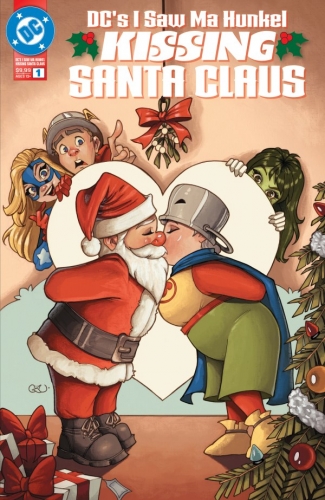 DC's I Saw Ma Hunkel Kissing Santa Claus # 1