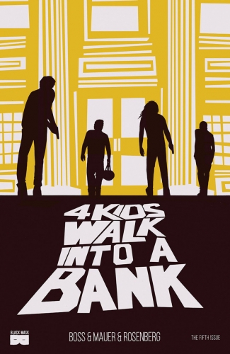 4 kids walk into a bank # 5
