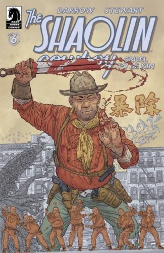 Shaolin Cowboy: Cruel to Be Kin # 6