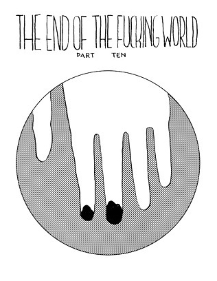 The End of the Fucking World # 10
