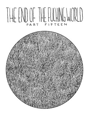 The End of the Fucking World # 15
