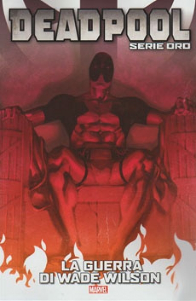 Deadpool Serie Oro 18 La Guerra Di Wade Wilson